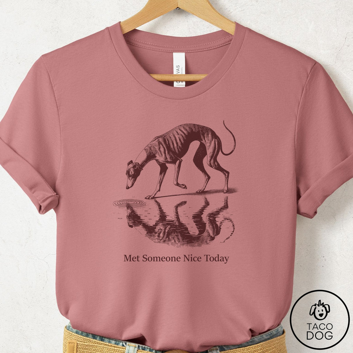 Italian Greyhound Whippet Met Someone Nice T-Shirt Mauve Taco-Dog