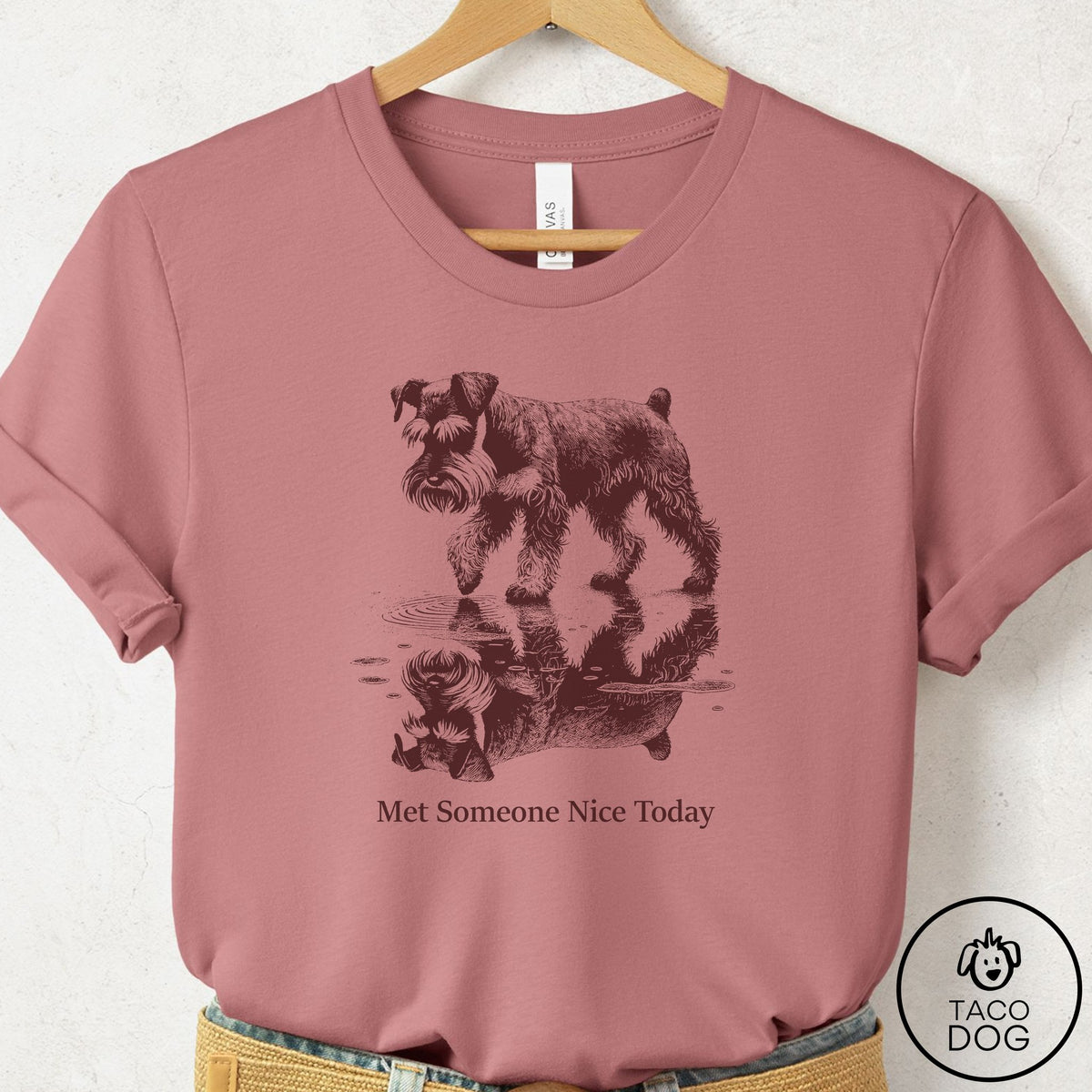 Schnauzer Met Someone Nice T-Shirt Mauve Taco-Dog