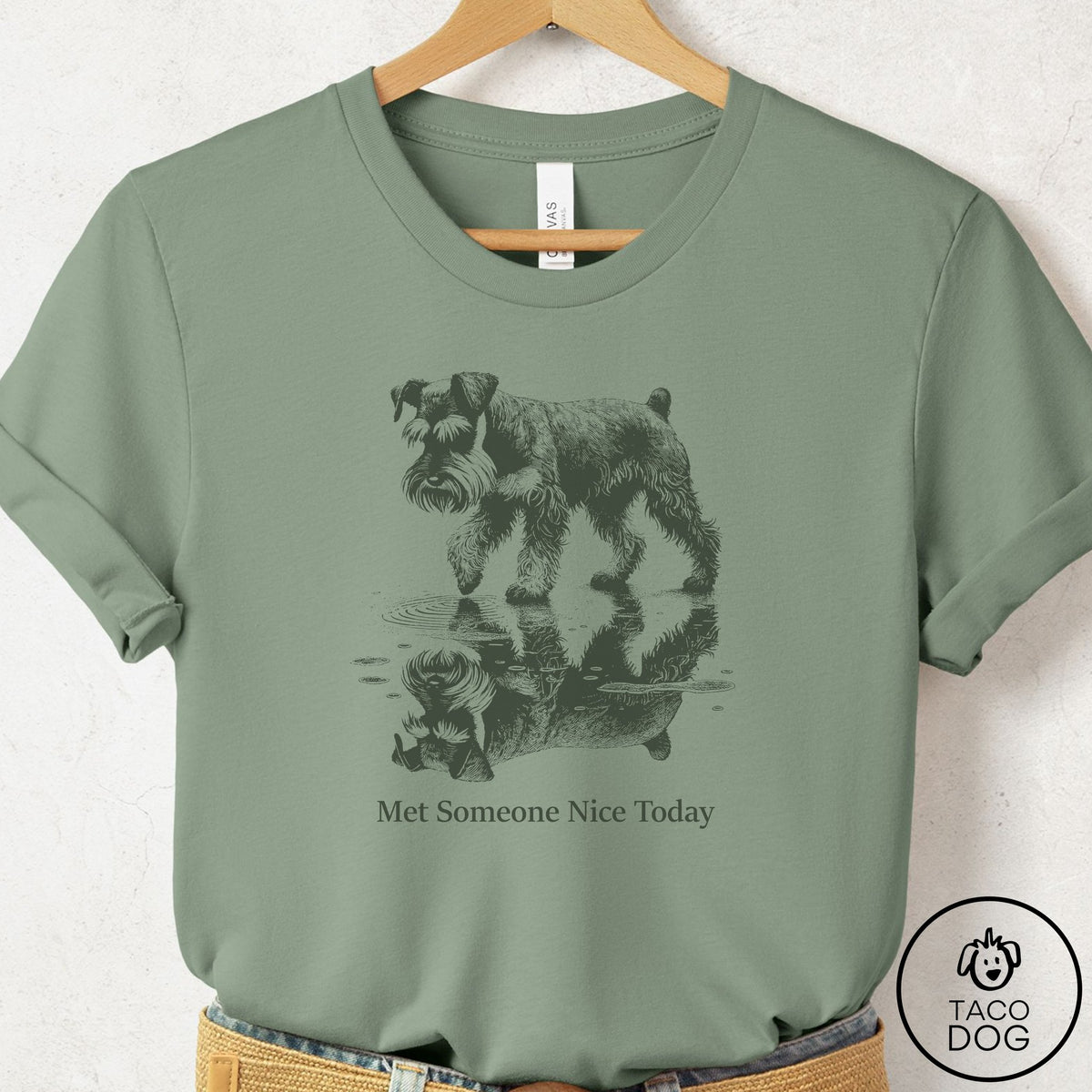 Schnauzer Met Someone Nice T-Shirt Sage Taco-Dog