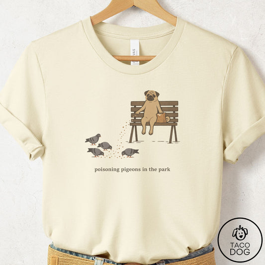Pug Pigeons in the Park T-Shirt Natural Taco-Dog