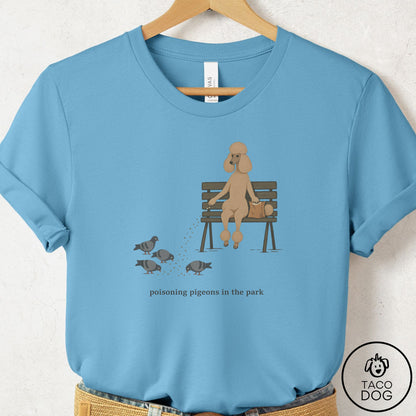 Poodle Pigeons in the Park T-Shirt Ocean Blue Taco-Dog