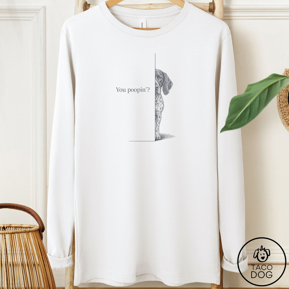 German Shorthaired Pointer Poopin Long Sleeve Tee White Taco-Dog