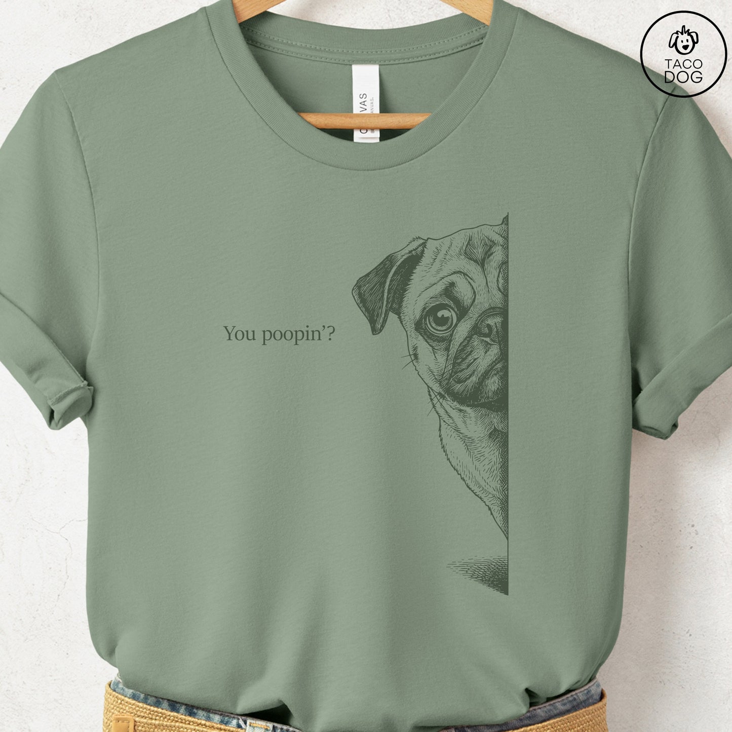 Pug Poopin T-Shirt Sage Taco-Dog