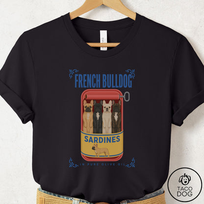 French Bulldog Frenchie Sardines T-Shirt