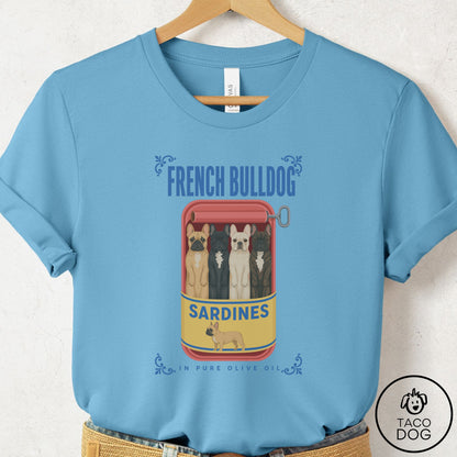 French Bulldog Frenchie Sardines T-Shirt