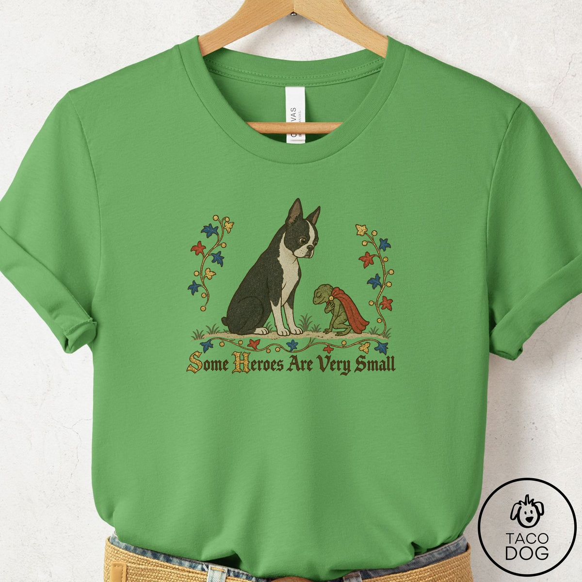 Boston Terrier Some Heroes Are Very Small T-Shirt Leaf Taco-Dog