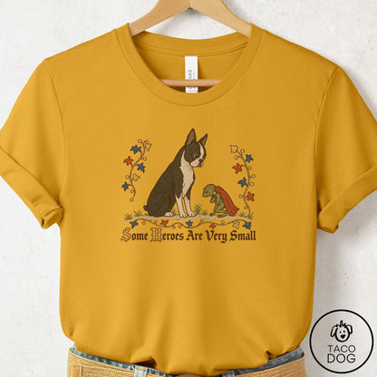 Boston Terrier Some Heroes Are Very Small T-Shirt Mustard Taco-Dog