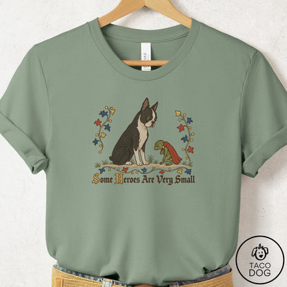 Boston Terrier Some Heroes Are Very Small T-Shirt Sage Taco-Dog