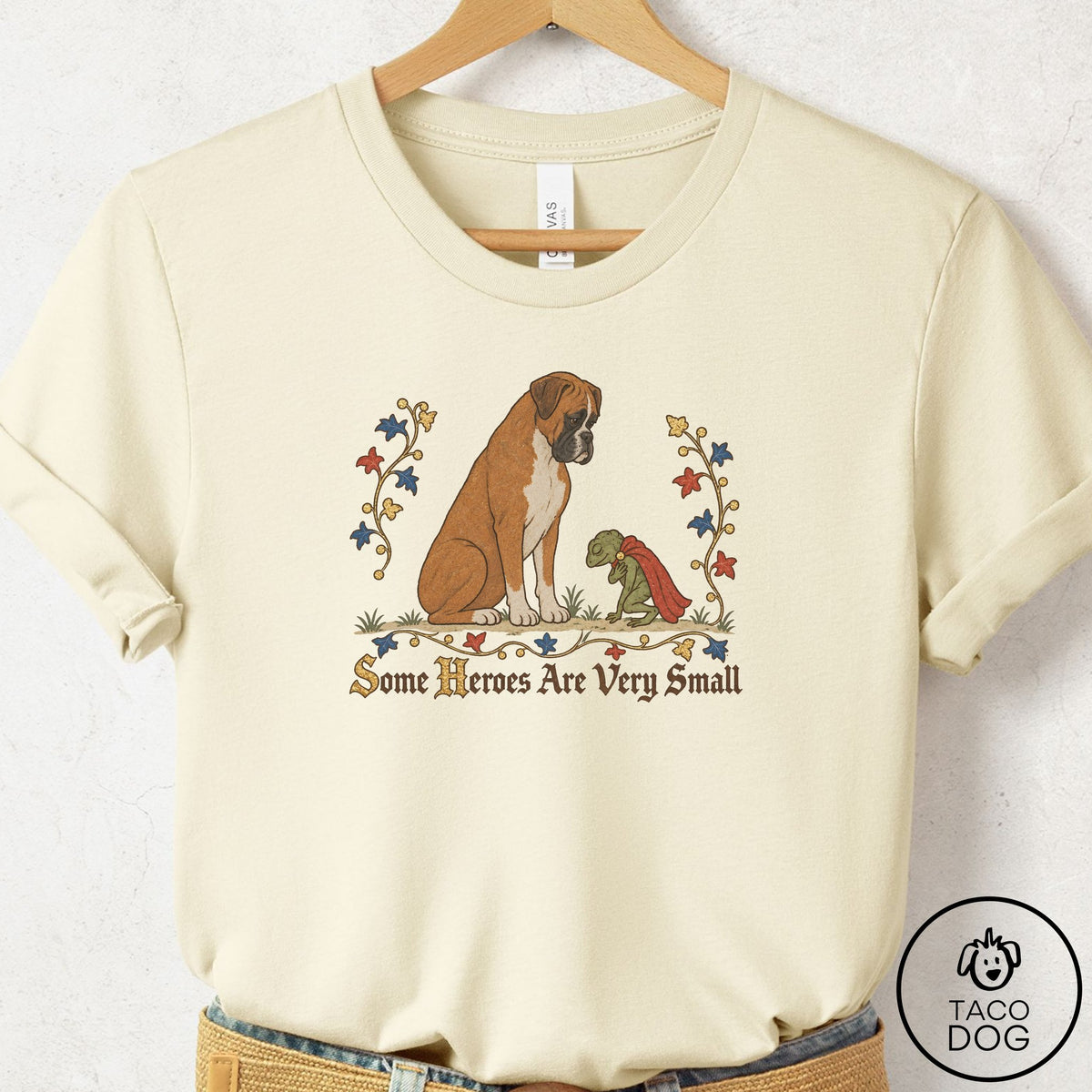 Boxer Some Heroes Are Very Small T-Shirt Natural Taco-Dog