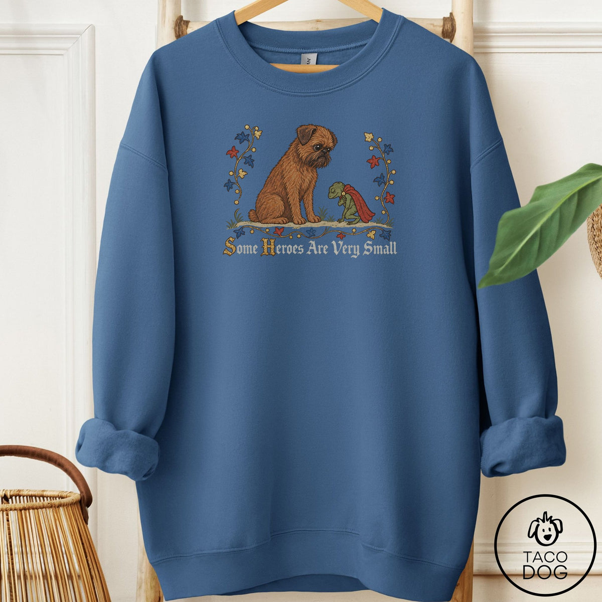 Brussels Griffon Some Heroes Are Very Small Sweatshirt Indigo Blue Taco-Dog
