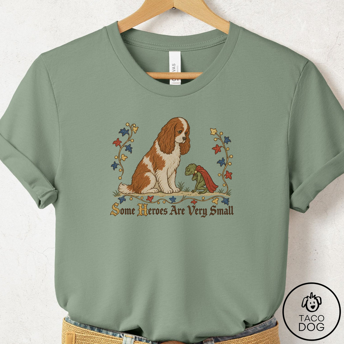 Cavalier King Charles Spaniel Some Heroes Are Very Small T-Shirt Sage Taco-Dog