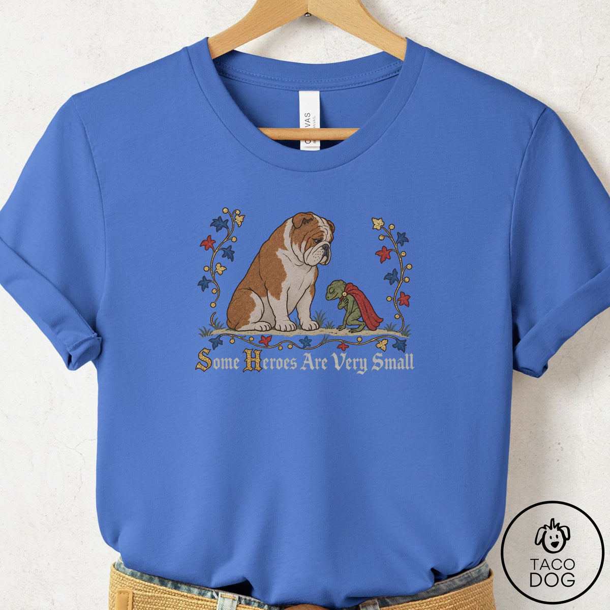 English Bulldog Some Heroes Are Very Small T-Shirt Columbia Blue Taco-Dog