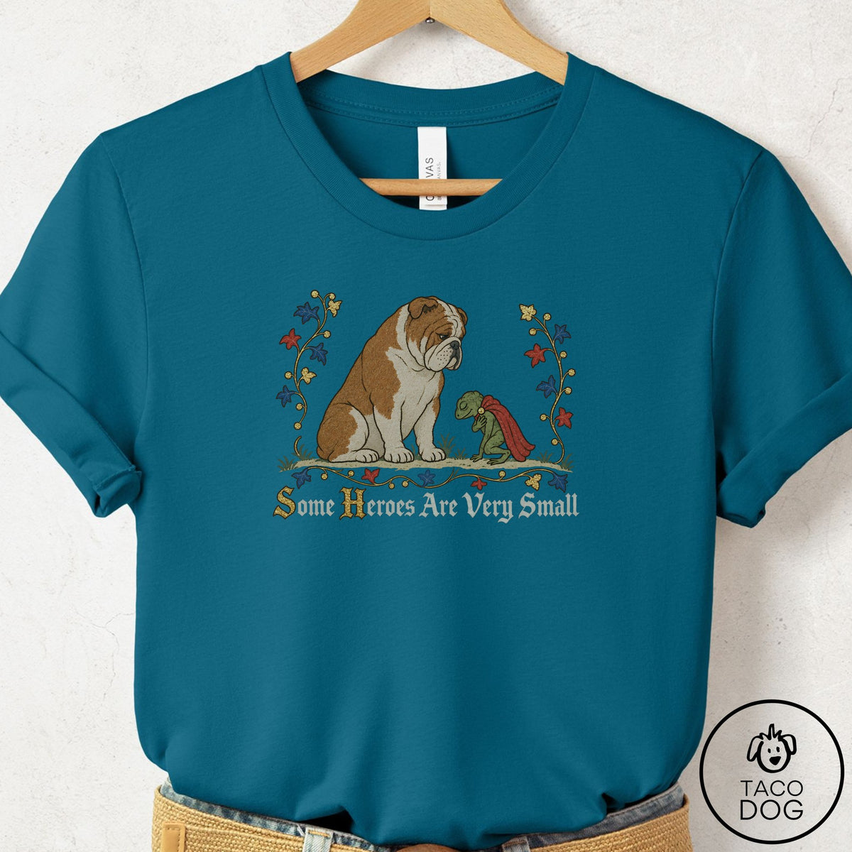 English Bulldog Some Heroes Are Very Small T-Shirt Deep Teal Taco-Dog
