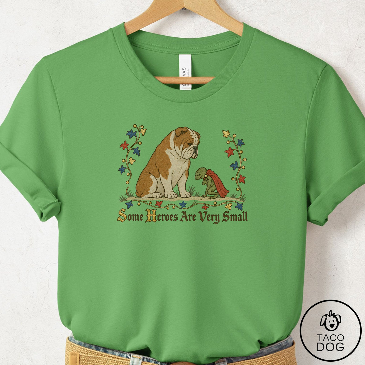 English Bulldog Some Heroes Are Very Small T-Shirt Leaf Taco-Dog
