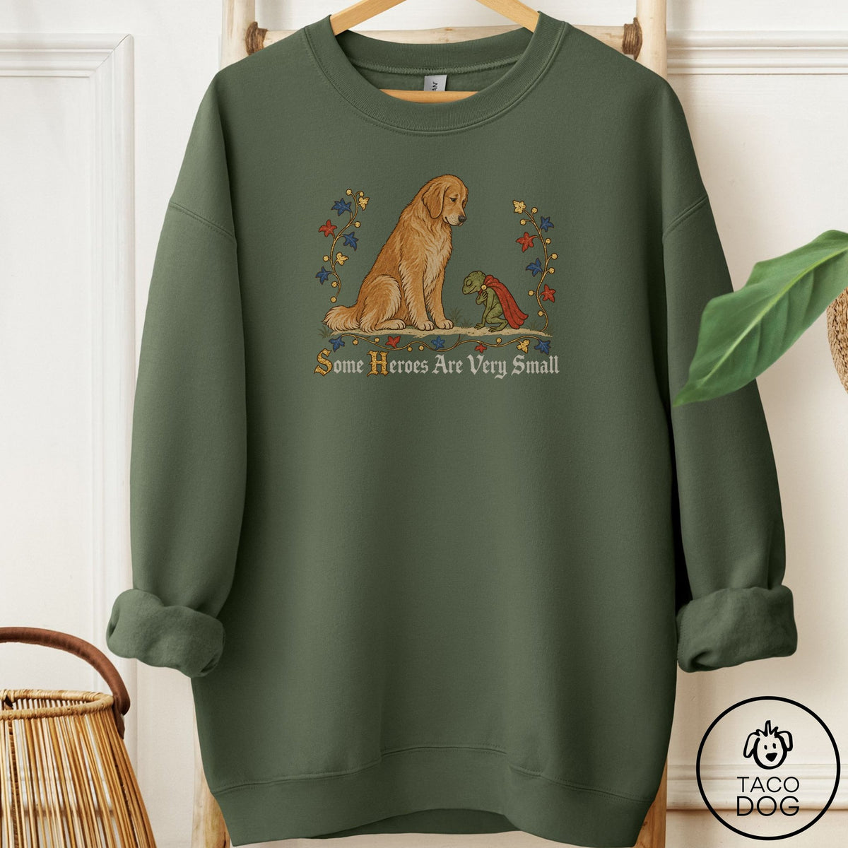Golden Retriever Some Heroes Are Very Small Sweatshirt Military Green Taco-Dog