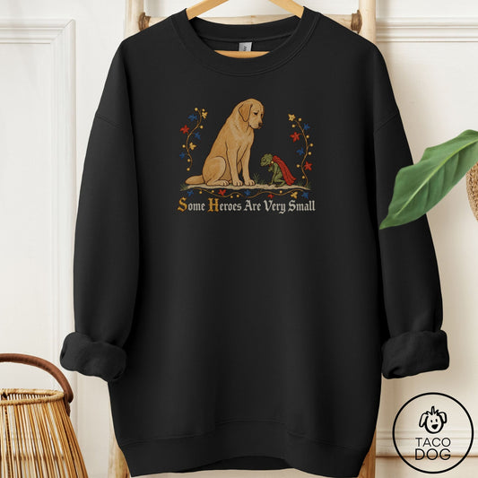 Labrador Retriever Some Heroes Are Very Small Sweatshirt Black Taco-Dog