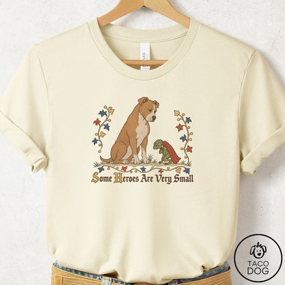 Pitbull Some Heroes Are Very Small T-Shirt Natural Taco-Dog