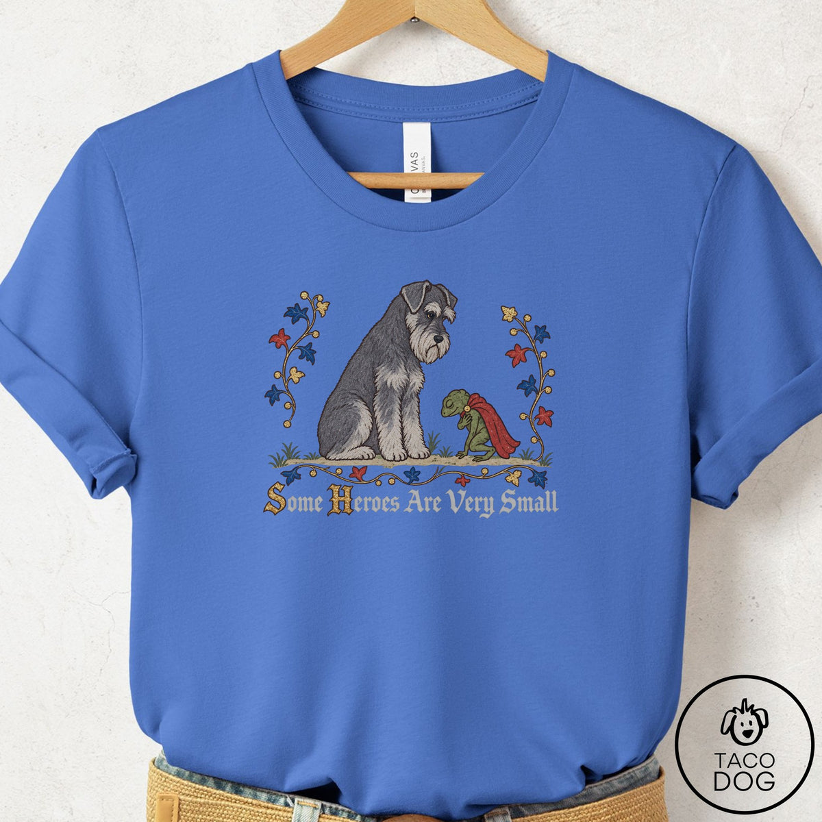 Schnauzer Some Heroes Are Very Small T-Shirt Columbia Blue Taco-Dog