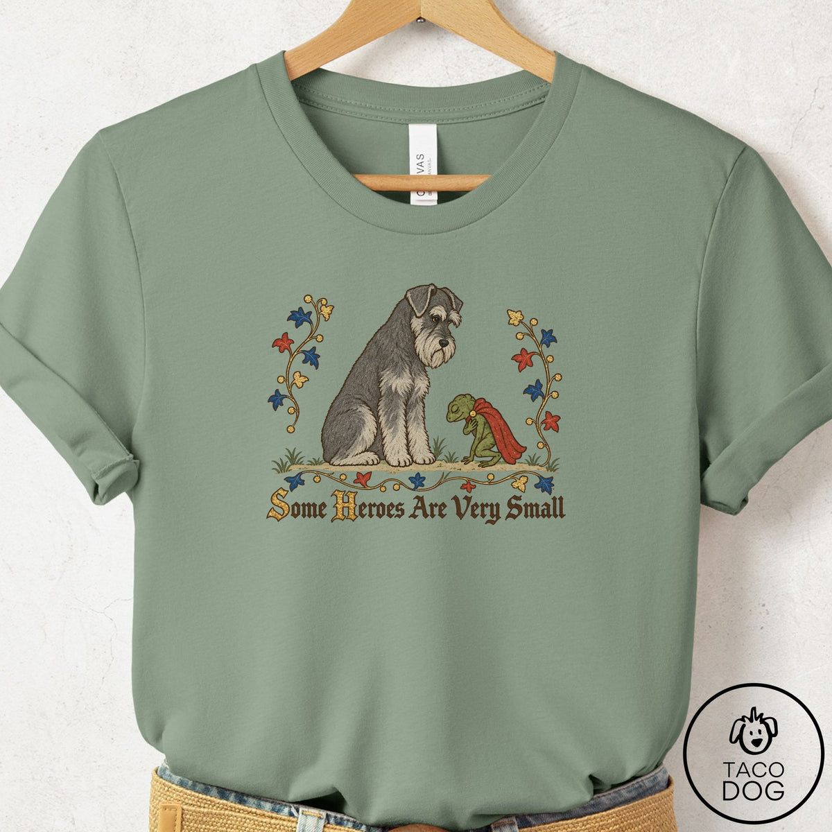 Schnauzer Some Heroes Are Very Small T-Shirt Sage Taco-Dog