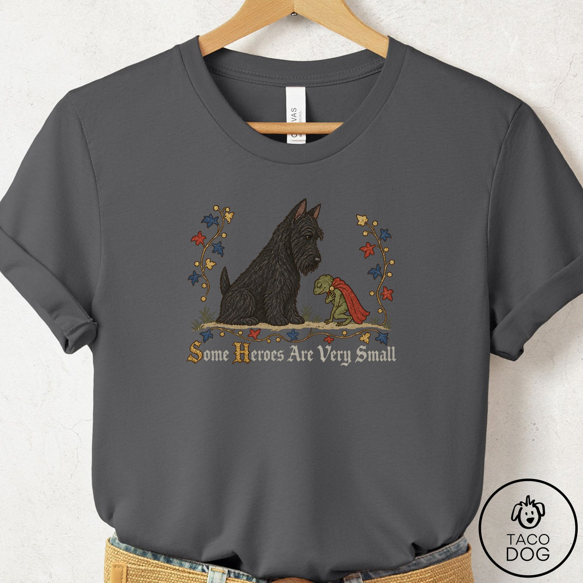 Scottie Some Heroes Are Very Small T-Shirt Asphalt Taco-Dog