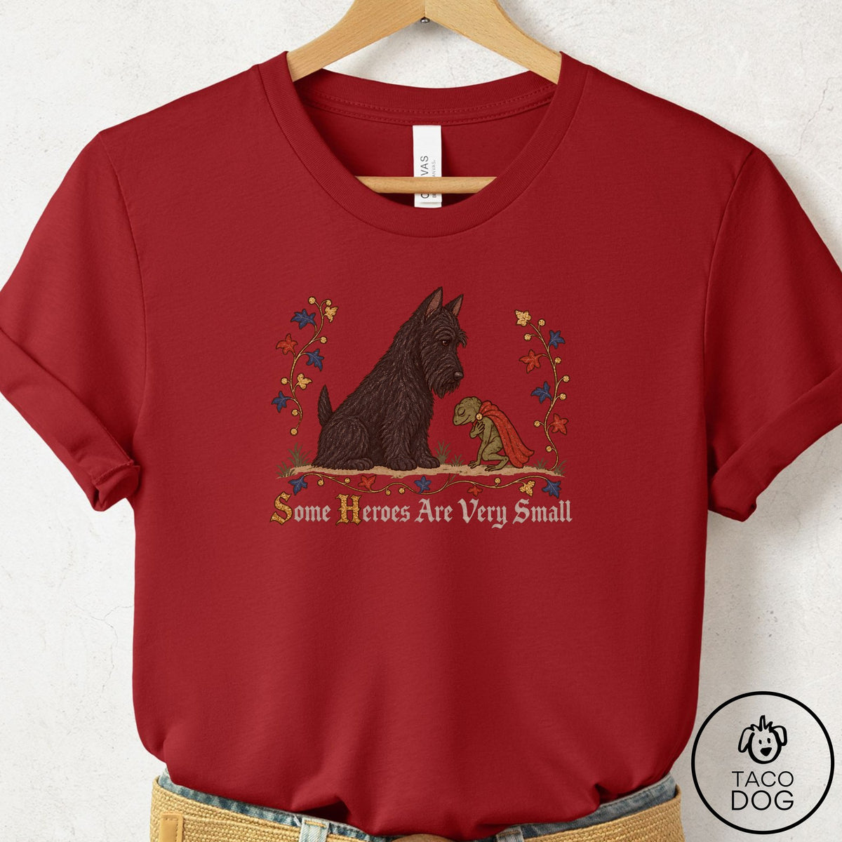 Scottie Some Heroes Are Very Small T-Shirt Canvas Red Taco-Dog