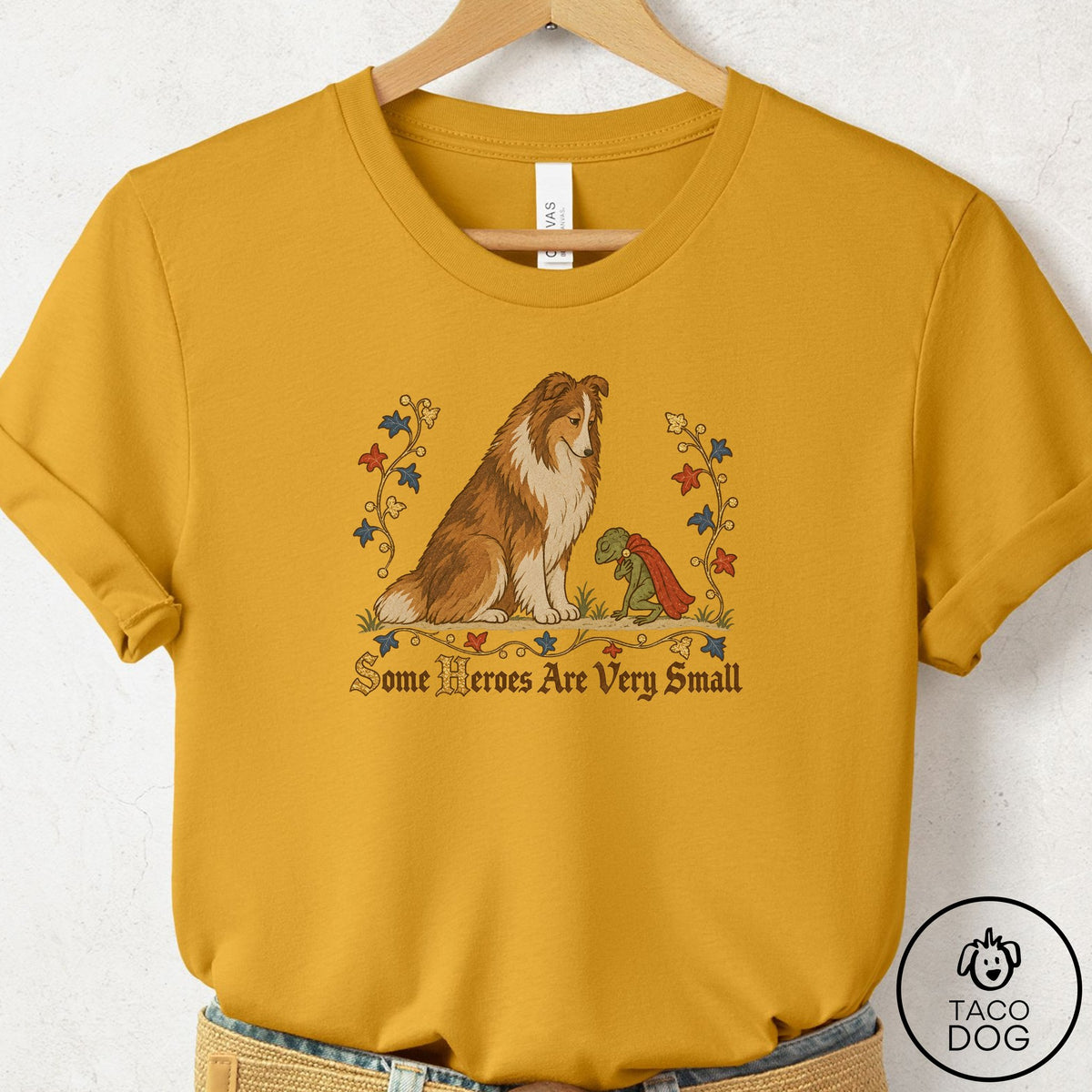 Shetland Sheepdog Some Heroes Are Very Small T-Shirt Mustard Taco-Dog