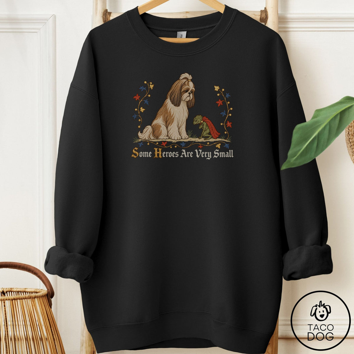 Shih Tzu Some Heroes Are Very Small Sweatshirt Black Taco-Dog