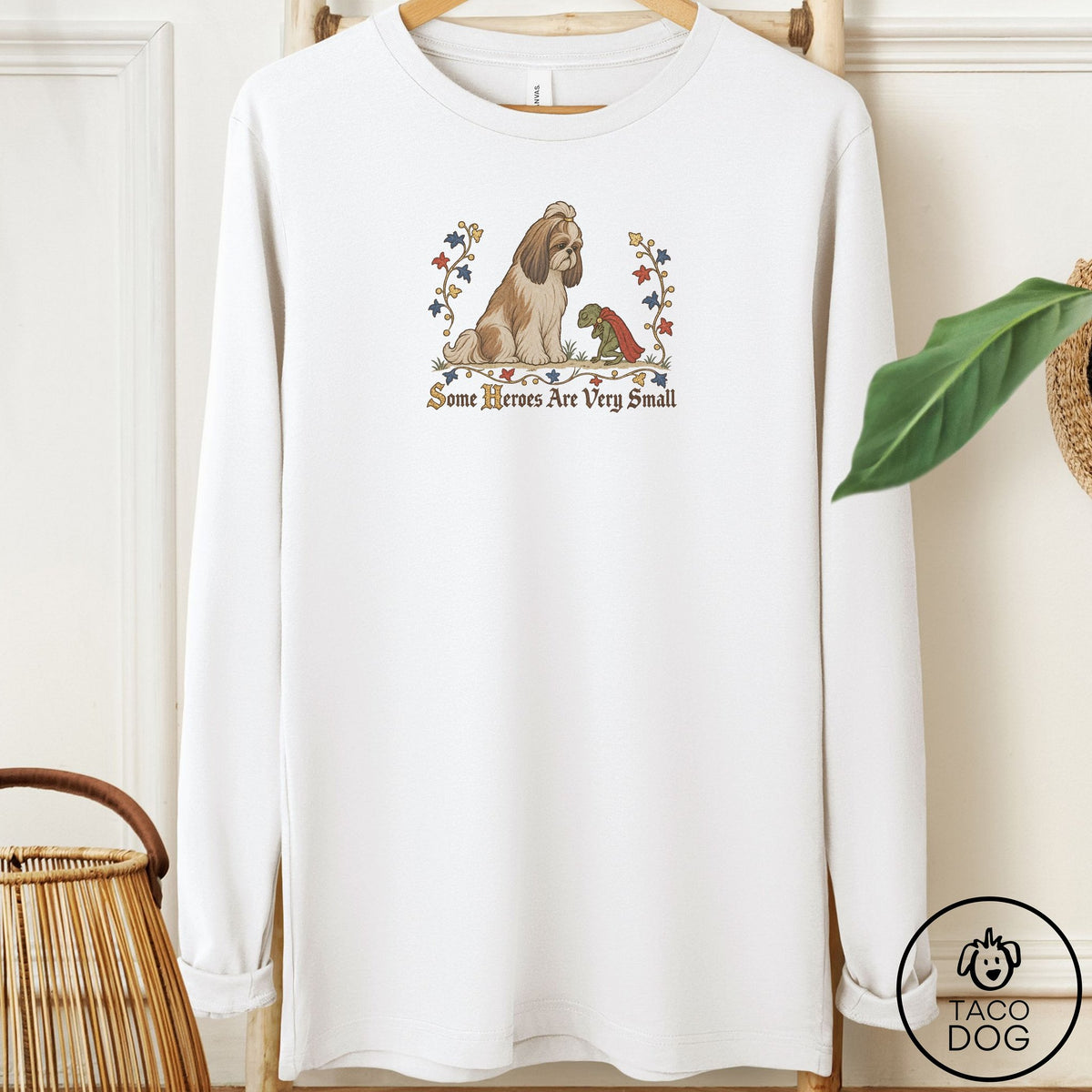 Shih Tzu Some Heroes Are Very Small Long Sleeve Tee White Taco-Dog