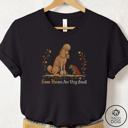 Poodle Some Heroes Are Very Small T-Shirt Black Taco-Dog