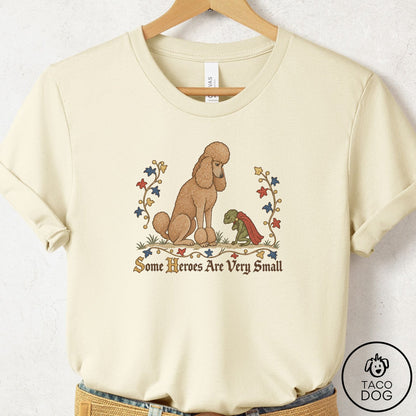 Poodle Some Heroes Are Very Small T-Shirt Natural Taco-Dog