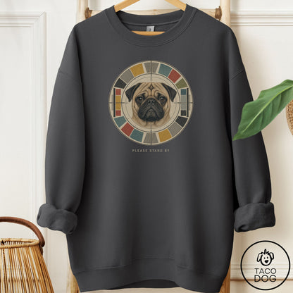 Pug Stand by Sweatshirt