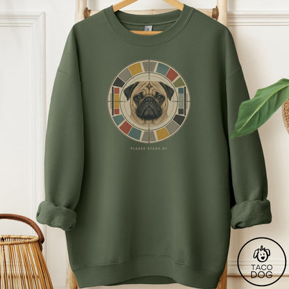 Pug Stand by Sweatshirt