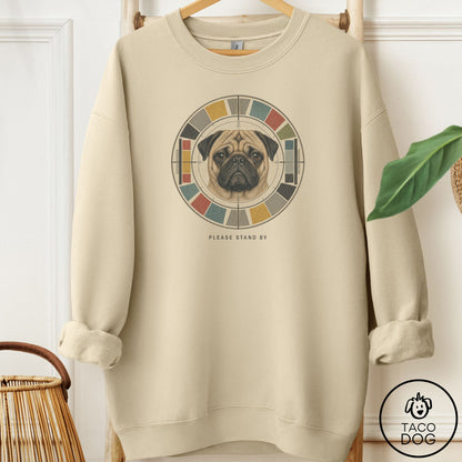 Pug Stand by Sweatshirt