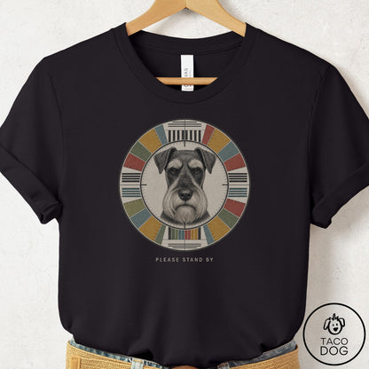 Schnauzer Stand by T-Shirt