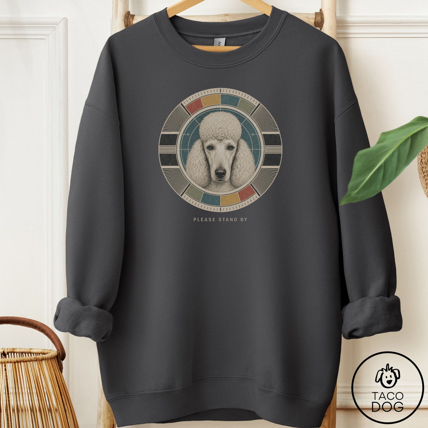 Poodle Stand by Sweatshirt