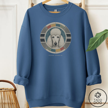 Poodle Stand by Sweatshirt