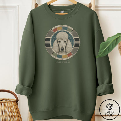 Poodle Stand by Sweatshirt