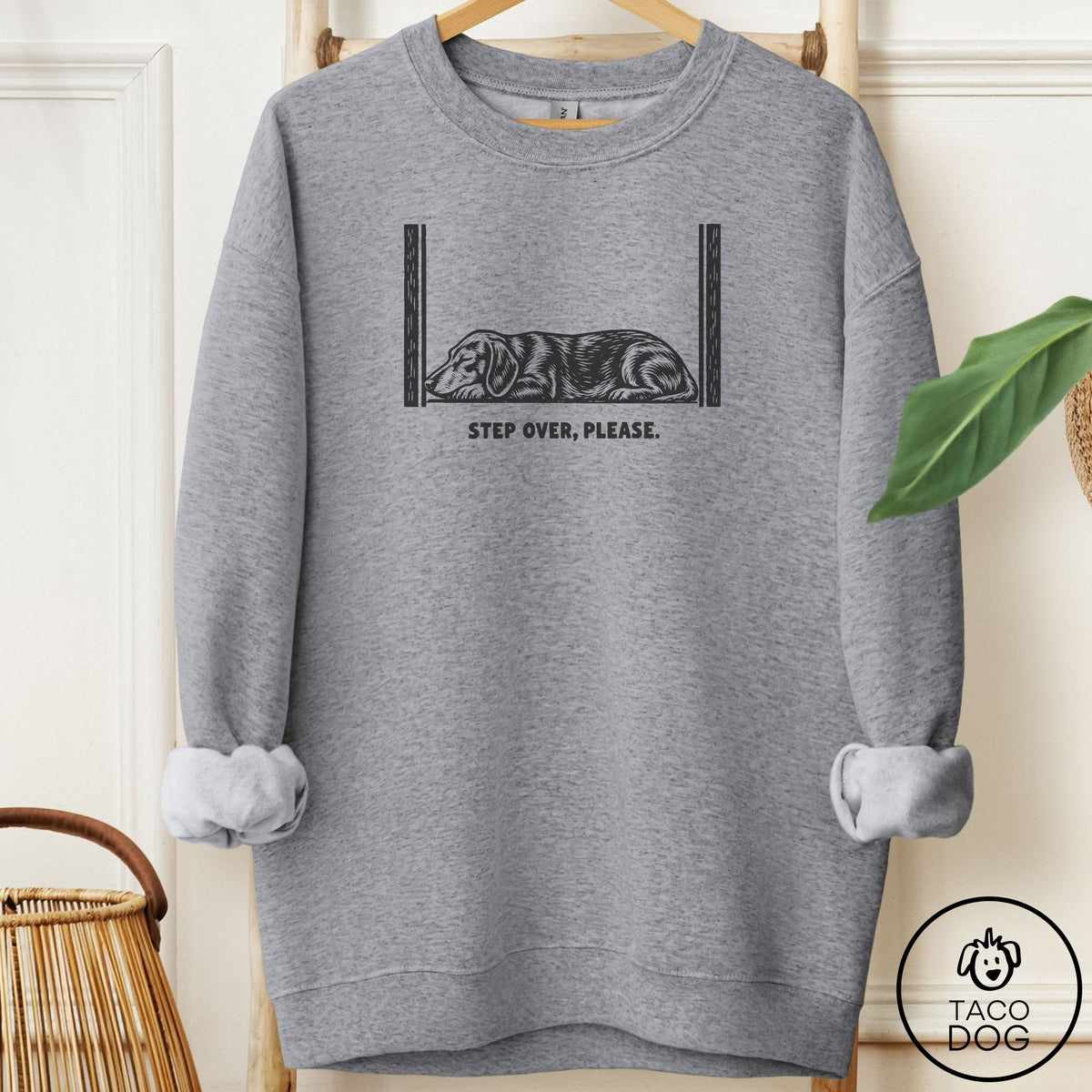 Dachshund Step Over Please Sweatshirt Graphite Heather Taco-Dog