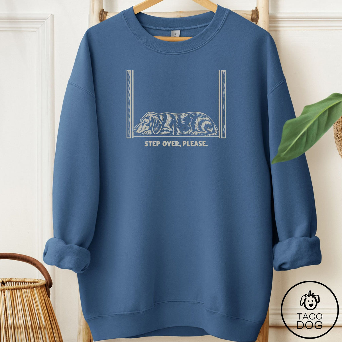 Dachshund Step Over Please Sweatshirt Indigo Blue Taco-Dog