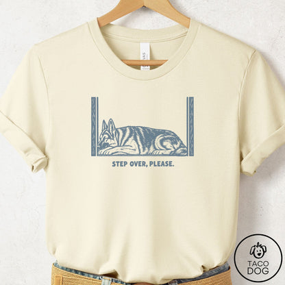 German Shepherd Step Over Please T-Shirt Natural Taco-Dog