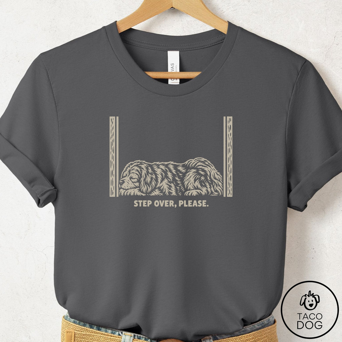 Havanese Step Over Please T-Shirt Asphalt Taco-Dog