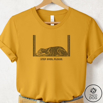 Italian Greyhound Whippet Step Over Please T-Shirt Mustard Taco-Dog