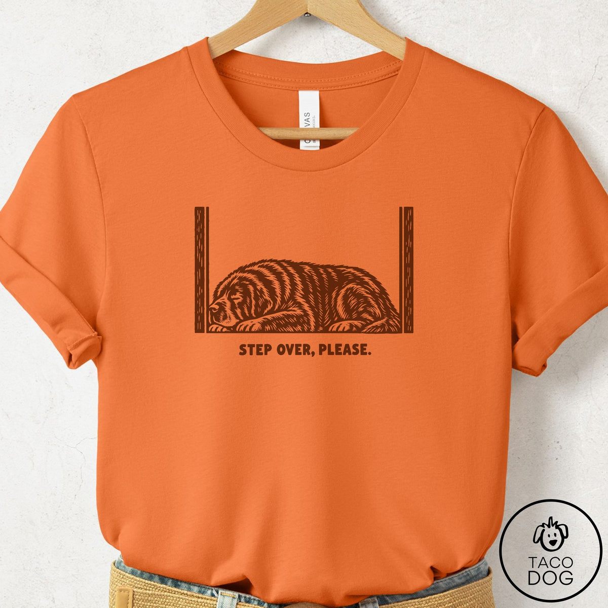 Newfoundland Step Over Please T-Shirt Burnt Orange Taco-Dog
