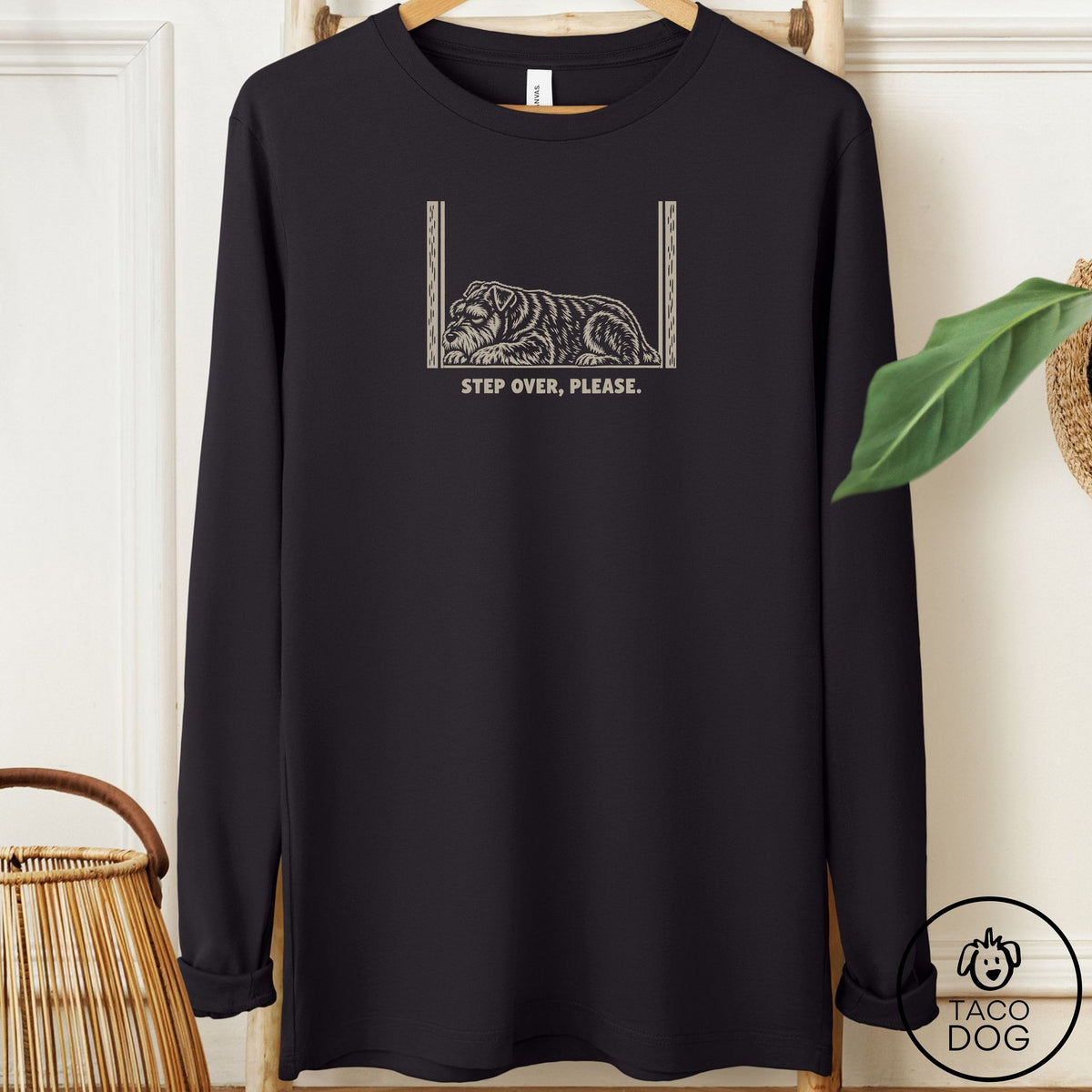 Schnauzer Step Over Please Long Sleeve Tee Black Taco-Dog