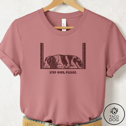 Springer Spaniel Step Over Please T-Shirt Mauve Taco-Dog