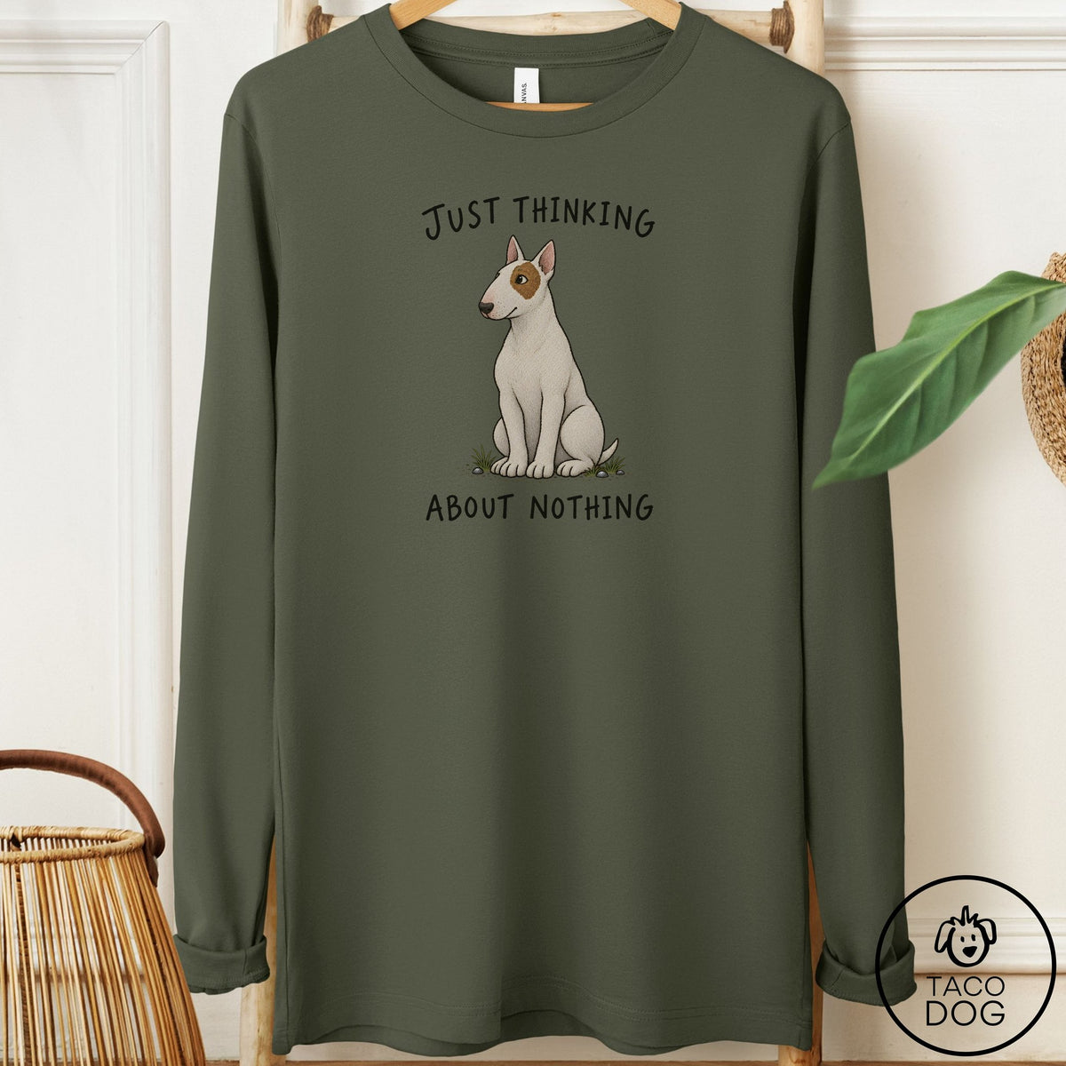 Bull Terrier Thinking About Nothing Long Sleeve Tee Military Green Taco-Dog