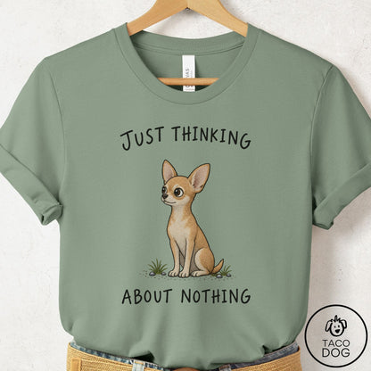 Chihuahua Thinking About Nothing T-Shirt Sage Taco-Dog