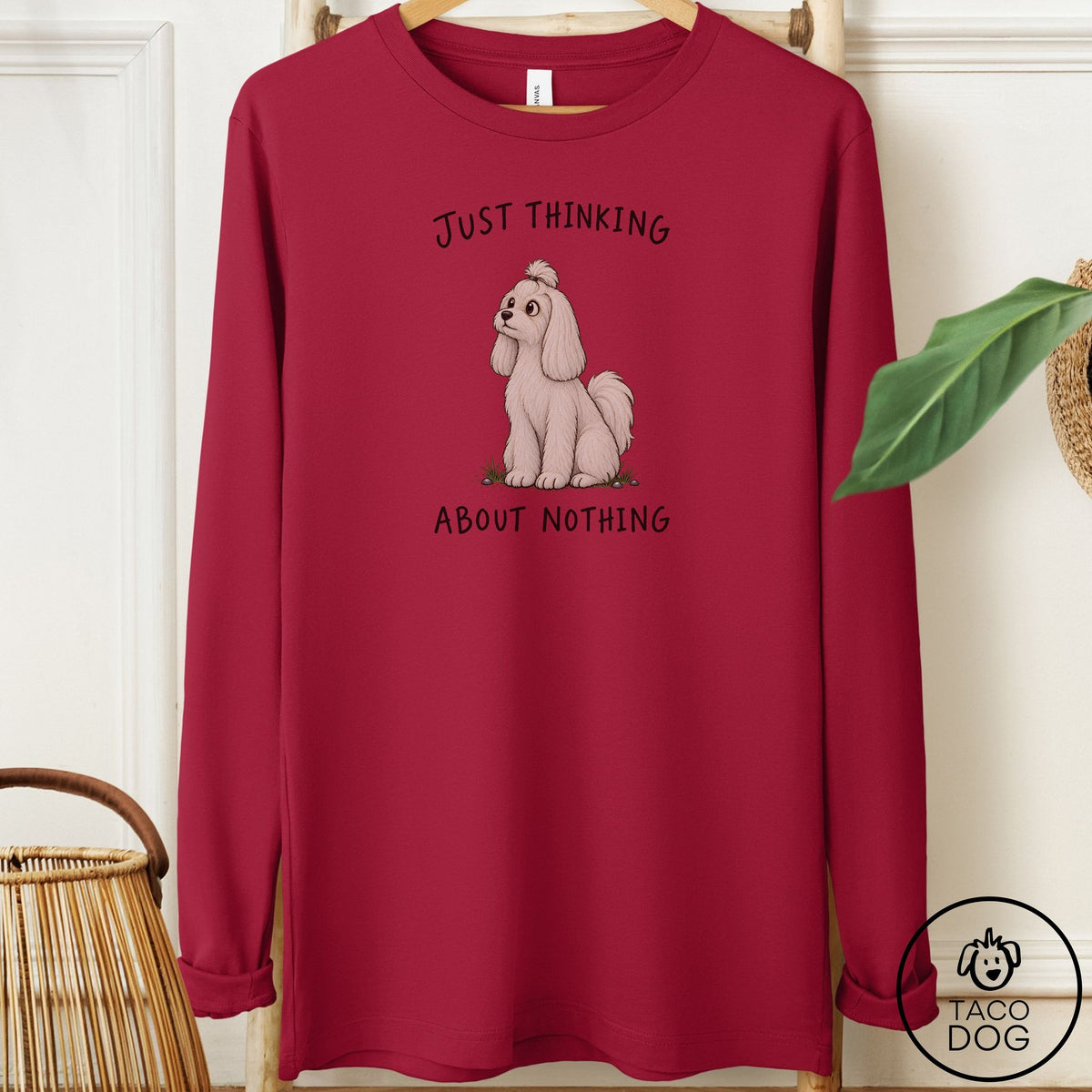 Maltese Thinking About Nothing Long Sleeve Tee Cardinal Taco-Dog