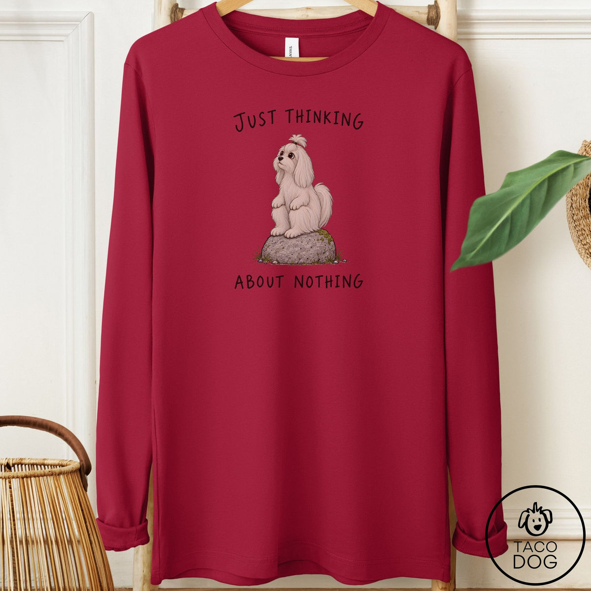 Maltese Thinking Nothing Rock Long Sleeve Tee Cardinal Taco-Dog