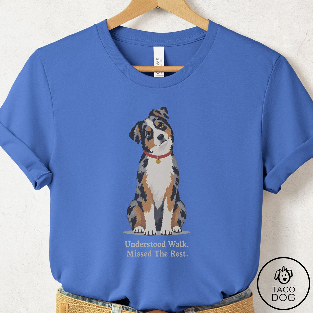 Australian Shepherd Understood Walk T-Shirt Columbia Blue Taco-Dog